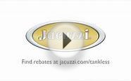 Rinnai - Jacuzzi Tankless Water Heater - Smart Investment